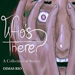 Who's there?. A Collection of Stories cover image