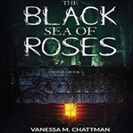 The black sea of roses cover image