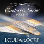 Caelestis series. Books #1-3 cover image
