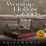 Worship of hollow gods cover image