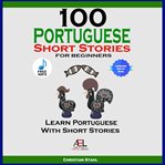 100 portuguese short stories for beginners learn portuguese with stories cover image