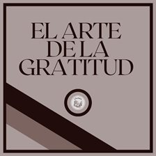 Cover image for El Arte de la Gratitud