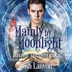 Mainly by moonlight cover image