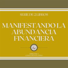 Cover image for Manifestando la Abundancia Financiera (Serie de 2 Libros)