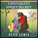 Love's silent sweet secret cover image