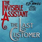 The eli marks short mystery bundle: "the invisible assistant" & "the last customer". Book #2.5 cover image