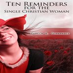 Ten reminders for the single christian woman cover image