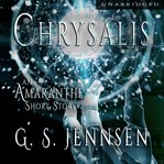 Chrysalis. An Amaranthe Short Story cover image