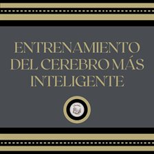 Cover image for Entrenamiento Del Cerebro Más Inteligente