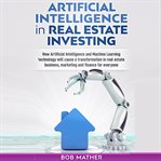 Artificial intelligence in real estate investing cover image
