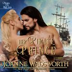 Her pirate prince. Pirates of the High Seas cover image