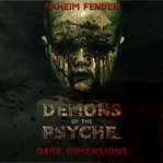 Demons of the psyche. Dark Dimensions cover image