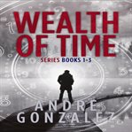 Wealth of time boxset. Books #1-3 cover image