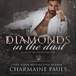 Diamonds in the dust. A Diamond Magnate Novel cover image
