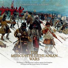 Cover image for The Muscovite-Lithuanian Wars