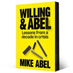 Willing & Abel : lessons from a decade in crisis cover image