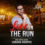Love on the run. A Clean Romantic Suspense Short Story cover image