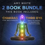Chakras. & The Third Eye - How to Balance Your Chakras and Awaken Your Third Eye With Guided Meditation, Kund cover image