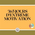 365 jours d'extrême motivation cover image