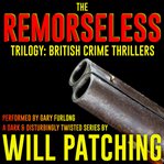 The remorseless trilogy. Books #1-3 cover image