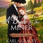 Mail order bride - a bride for the miner. Book #0 cover image
