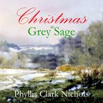 Christmas at Grey Sage cover image
