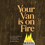 Your van is on fire cover image