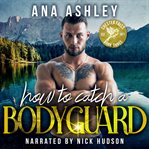How to catch a bodyguard cover image