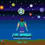 The Unique : A Minecraft Novel cover image