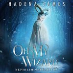 Oh my wizard cover image