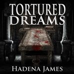 Tortured dreams cover image