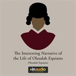The Interesting Narrative of the Life of Olaudah Equiano cover image