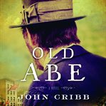 Old Abe : a novel cover image