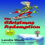 The christmas redemption. A Courtroom Adventure cover image