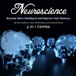 Neuroscience. Become More Intelligent and Improve Your Memory cover image