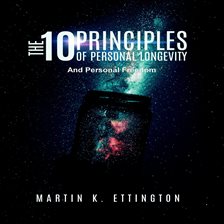 Cover image for The 10 Principles of Personal Longevity and Personal Freedom