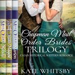Chapman mail order brides trilogy cover image