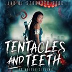 Tentacles and teeth cover image