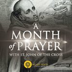 A month of prayer with st. john of the cross cover image