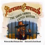 Patches catches the Sargo County cattle rustler cover image