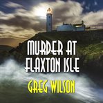 Murder at flaxton isle cover image
