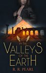 In the valleys of the earth cover image