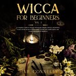 Wicca for beginners, volume 2 cover image