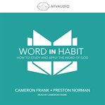 Word in habit. How to Study and Apply the Word of God cover image