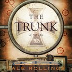 The trunk,. Deceit and Intrigue in the last Desperate Days of the Nazi Third Reich cover image