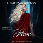 Hunt: red riding hood retold cover image