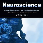 Neuroscience. Brain Training, Memory, and Emotional Intelligence cover image