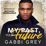 My past, your future cover image