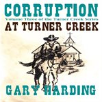 Corruption at turner creek cover image