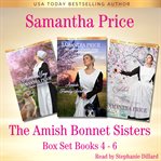 The amish bonnet sisters boxed set. Books #4-6 cover image